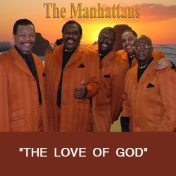 THE MANHATTANS - "THE LOVE OF GOD"